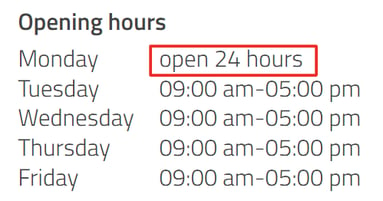Opening hours 24 hours open